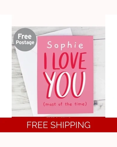 Personalised Love You - Most Of The Time Card