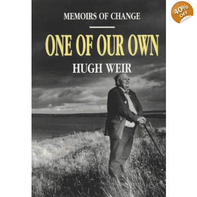 ONE OF OUR ONE by Hugh W L Weir ONE OF OUR ONE by Hugh W L Weir