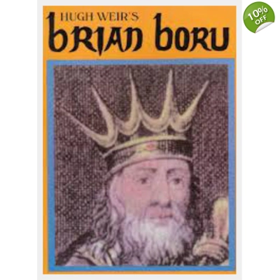 BRIAN BORU by Hugh W L Weir BRIAN BORU by Hugh W L Weir