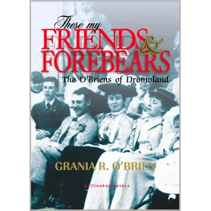 THESE MY FRIENDS AND FOREBEARS by Grania R. Weir
