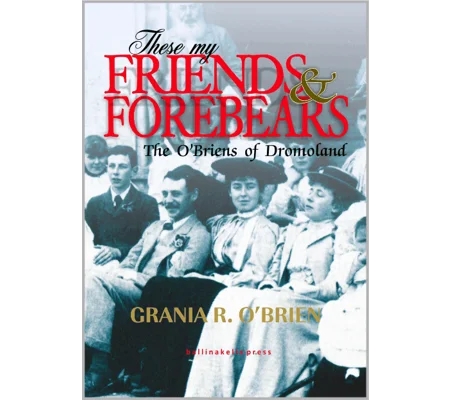 THESE MY FRIENDS AND FOREBEARS by Grania R. Weir