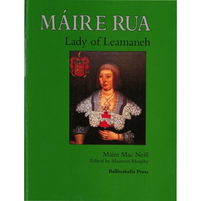 MAIRE RUA- LADY OF LEAMANEH by Maire MacNeill