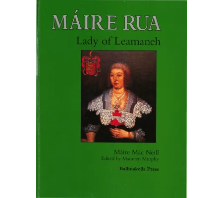 MAIRE RUA- LADY OF LEAMANEH by Maire MacNeill