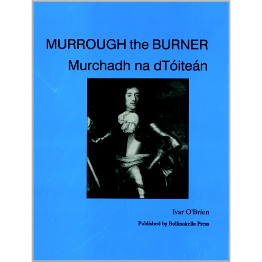 MURROUGH THE BURNER- Murchadh na dTóiteán by Ivar O'Brien