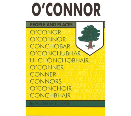O'CONNOR PEOPLE & PLACES by Hugh W L Weir