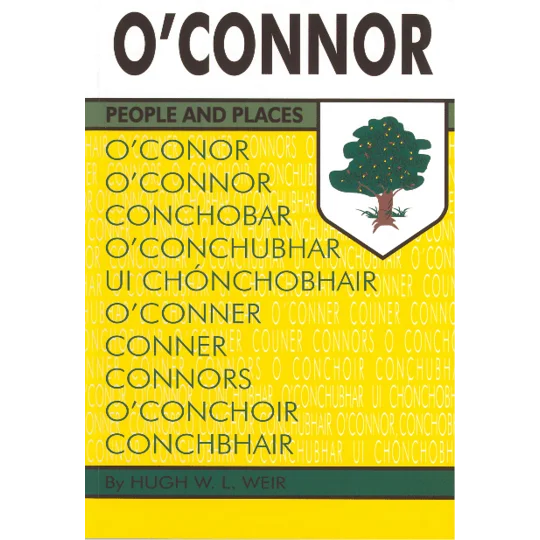 O'CONNOR PEOPLE & PLACES by Hugh W L Weir