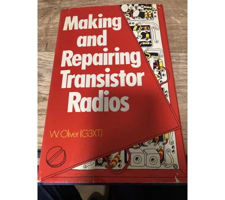 Making and Repairing Transistor Radios, by W. Oliver