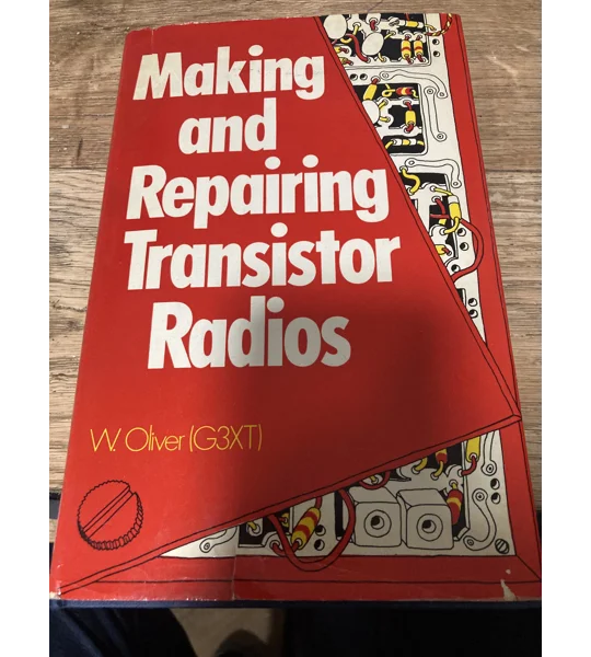 Making and Repairing Transistor Radios, by W. Oliver