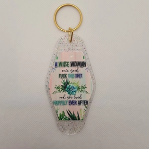 A Wise Woman Once Said Keychain