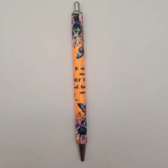 A Wise Woman Once Said Metal Pen