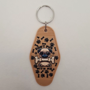 Don't Pug With Me Keychain