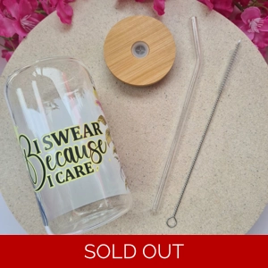 I Swear Because I Care Glass Cup