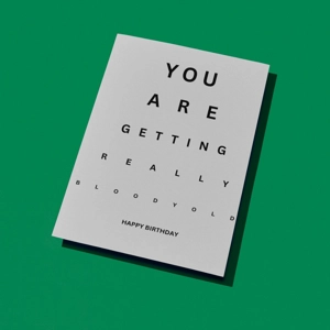 You Are Getting Really Bloody Old Greeting Card