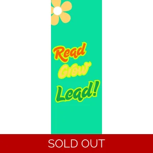 Read, Grow, Lead Flowery Bookmark